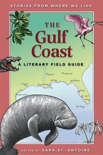 Stock image for The Gulf Coast: A Literary Field Guide for sale by ThriftBooks-Phoenix