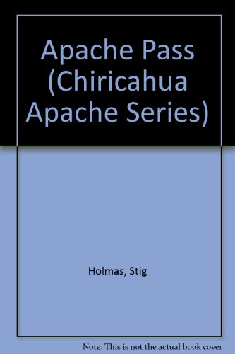 9781571400109: Apache Pass (Chiricahua Apache Series)