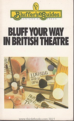 Stock image for Bluff Your Way British Theatre for sale by HPB-Movies