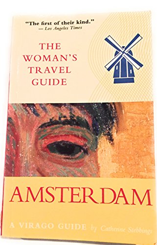 9781571430168: The Virago Woman's Travel Guide to Amsterdam (Virago Woman's Travel Guides)
