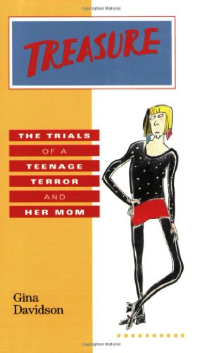 Beispielbild fr Treasure: The Trials of a Teenage Terror and Her Mom zum Verkauf von Montclair Book Center