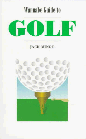 Imagen de archivo de Wannabe Guide to Golf a la venta por HPB-Emerald