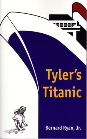Stock image for Tyler's Titanic for sale by Wonder Book