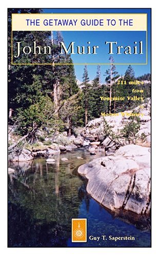 Stock image for The Getaway Guide to the John Muir Trail (Getaway Guides) for sale by Wizard Books