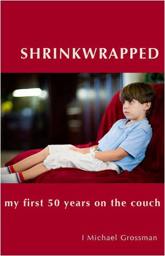 Imagen de archivo de Shrinkwrapped: My First Fifty Years on the Couch a la venta por ThriftBooks-Dallas