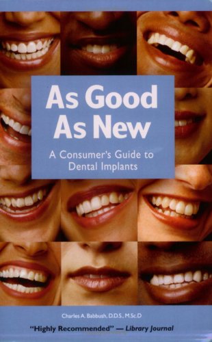 Imagen de archivo de As Good As New : A Consumer's Guide to Dental Implants a la venta por Better World Books