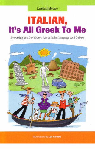 Beispielbild fr Italian, It's All Greek to Me: Everything You Don't Know About Italian Language and Culture zum Verkauf von SecondSale