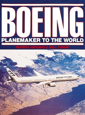 Boeing: Planemaker to the World (9781571450456) by Redding, Robert; Yenne, Bill