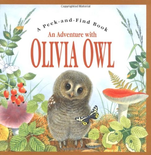 Beispielbild fr An Adventure with Olivia Owl (Peek and Find (PGW)) zum Verkauf von Wonder Book