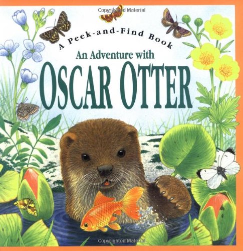 Imagen de archivo de An Adventure With Oscar Otter (A Peek & Find Book) a la venta por SecondSale