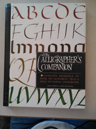 Stock image for The Calligrapher's Companion: Complete Reference to Over 100 Alphabets [With Skill-Building Workbook] for sale by ThriftBooks-Dallas
