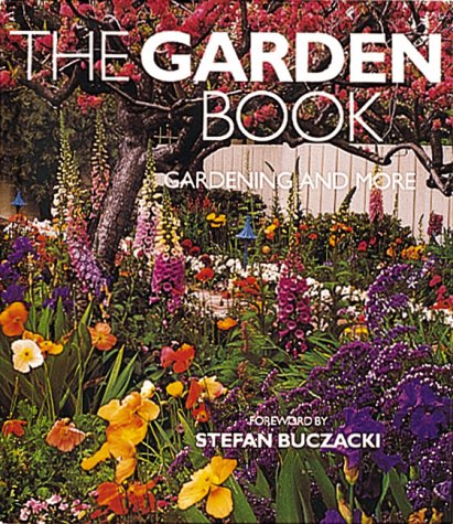 Stock image for The Garden Book : Gardening and More for sale by Better World Books