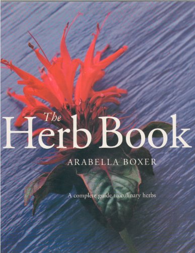 Imagen de archivo de The Herb Book: A Complete Guide to Culinary Herbs a la venta por HPB-Emerald