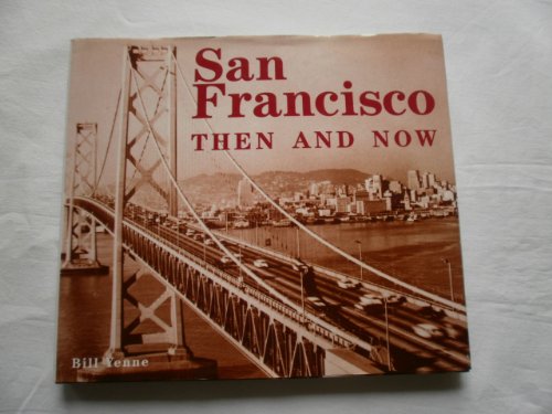 Stock image for San Francisco Then and Now (Then & Now (Thunder Bay Press)) for sale by medimops