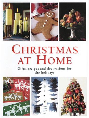 Christmas at Home: Gifts, Recipes, and Decorations for the Holidays (9781571451675) by Amos, Sharon