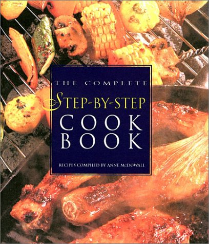 Stock image for The Complete Step-by-Step Cookbook for sale by Better World Books: West