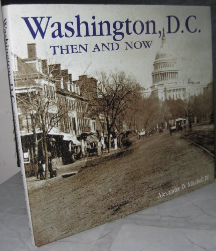 Stock image for Washington, D. C. : Then & Now for sale by Novel Ideas Books & Gifts