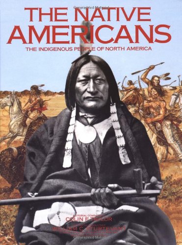 Beispielbild fr The Native Americans: The Indigenous People of North America zum Verkauf von HPB-Ruby