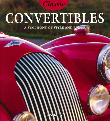 Beispielbild fr Classic Convertibles: A Symphony of Style and Power zum Verkauf von WorldofBooks