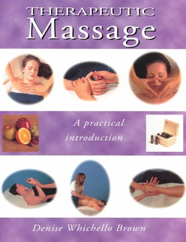 Stock image for Therapeutic Massage : A Practical Introduction for sale by Better World Books