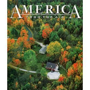 America from the Air (9781571452184) by Moore, Robert J.; Accomazzo, Laura