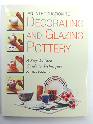 Imagen de archivo de An Introduction to Decorating and Glazing Pottery a la venta por Half Price Books Inc.