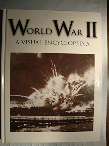 Beispielbild fr World War II A Visual Encyclopedia zum Verkauf von Better World Books