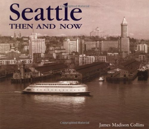9781571452443: Seattle Then and Now (Then & Now)