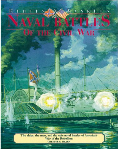 Beispielbild fr Rebels and Yankees: Naval Battles of the Civil War zum Verkauf von Wonder Book