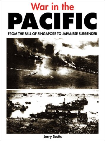 Stock image for War in the Pacific: From the Fall of Singapore to Japanese Surrender for sale by Wonder Book
