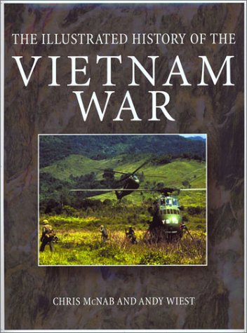 9781571452665: The Illustrated History of the Vietnam War
