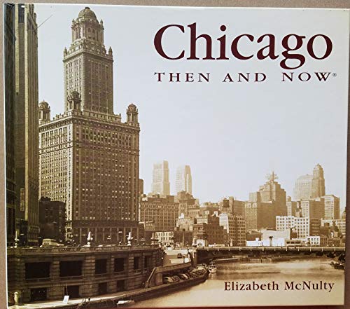 Beispielbild fr Chicago Then & Now zum Verkauf von The Unskoolbookshop