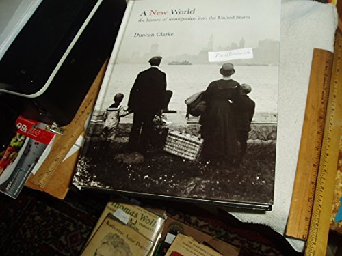 Beispielbild fr A New World: The History of Immigration into the United States zum Verkauf von Better World Books