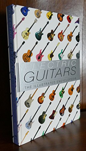Stock image for Electric Guitars: The Illustrated Encyclopedia for sale by Wonder Book
