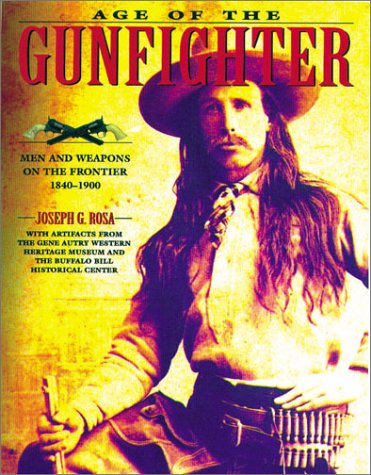 Age of the Gunfighter (9781571452894) by Rosa, Joseph G.