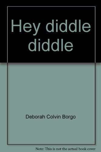 Hey diddle diddle (9781571453389) by Borgo, Deborah Colvin