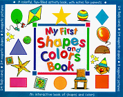 My First Shapes and Colors Book (My First Book) (9781571453617) by Advantage Publishers Group