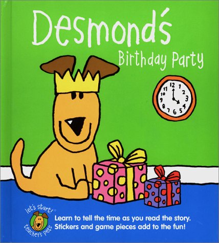 Let's Start Teacher's Pets: Desmond's Birthday Party (Let's Start) (9781571454409) by Dolphin, Silver