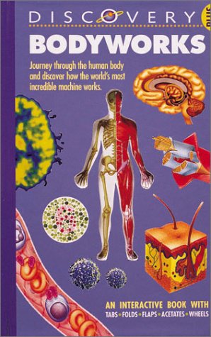 Imagen de archivo de Bodyworks : Journey Through the Human Body a la venta por Better World Books