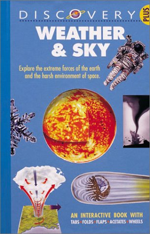 Beispielbild fr Weather and Sky : Explore the Extreme Forces of the Earth and the Harsh Environment of Space zum Verkauf von Better World Books