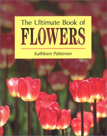 Beispielbild fr Ultimate Book of Flowers zum Verkauf von Better World Books