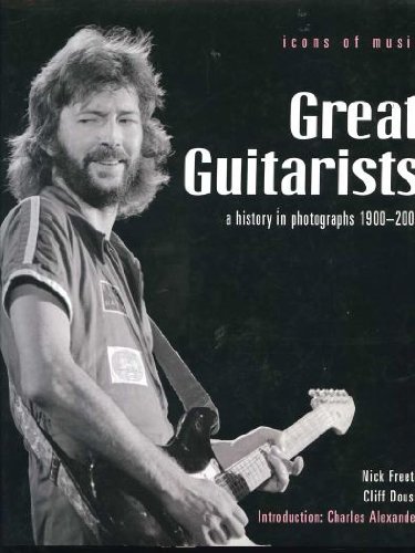 Imagen de archivo de Great Guitarists A History in Photographs 1900-2000; Icons of Music a la venta por Ryde Bookshop Ltd