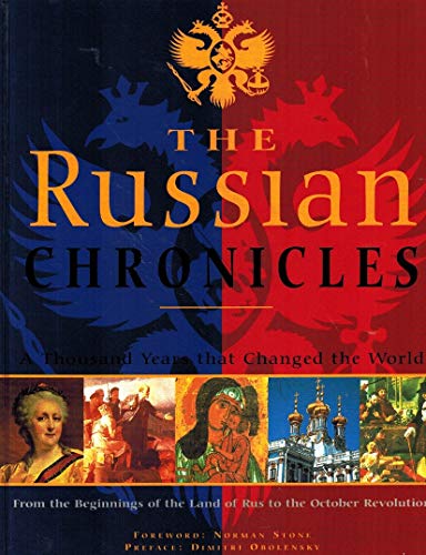 Beispielbild fr The Russian Chronicles: A Thousand Years That Changed the World zum Verkauf von WorldofBooks