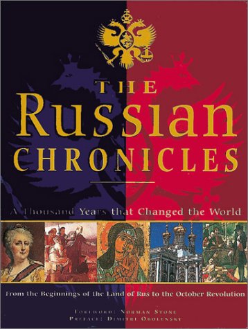9781571455772: The Russian Chronicles: A Thousand Years That Changed the World