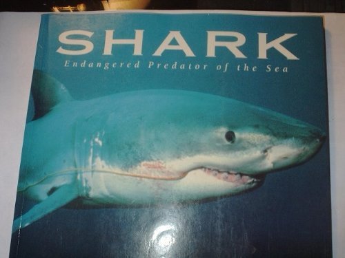 Beispielbild fr Shark: Endangered Predator of the Sea zum Verkauf von Wonder Book