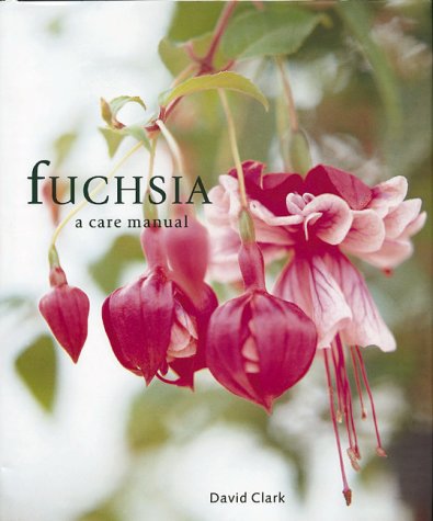 9781571456083: Fuchsia: A Care Manual