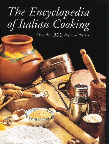 Stock image for The Encyclopedia of Italian Cooking for sale by Better World Books