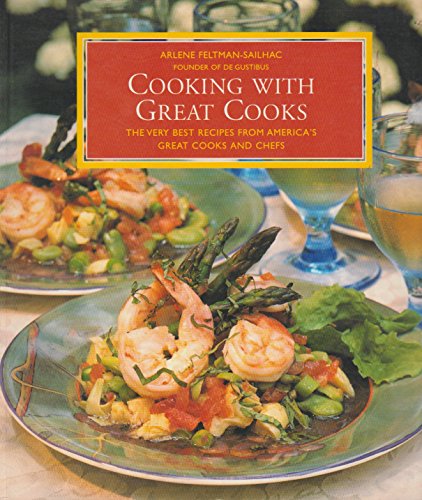 Beispielbild fr Cooking with Great Cooks : Very Best Recipes from America's Great Cooks and Chefs zum Verkauf von Better World Books