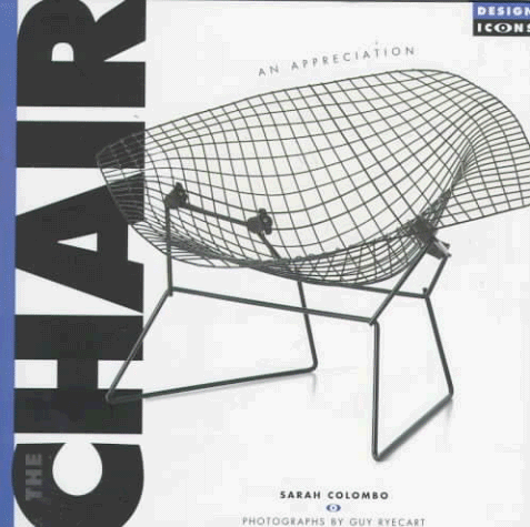 9781571456182: The Chair: An Appreciation (Design Icons)