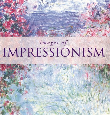 Imagen de archivo de Images of Impressionism (Images of) a la venta por Books From California